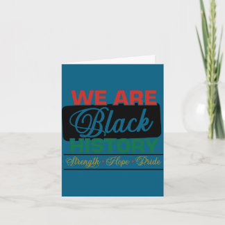 We are black history proud juneteenth  card