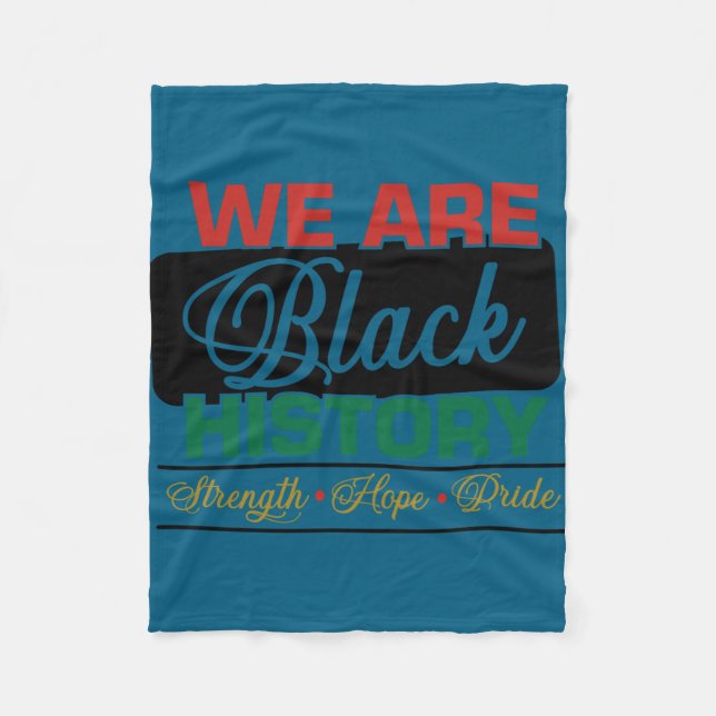 We are black history proud juneteenth  fleece blanket (Front)