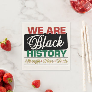 We are Black History Proud Juneteenth Napkin