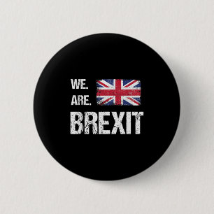 We Are Brexit, Union Jack Flag, Leave Quote  6 Cm Round Badge