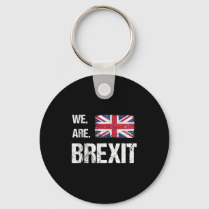 We Are Brexit, Union Jack Flag, Leave Quote  Key Ring