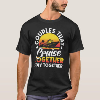We Are Cruisin Together - Gift T-Shirt