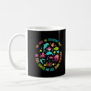 We Are Different But In This School Quote Coffee Mug