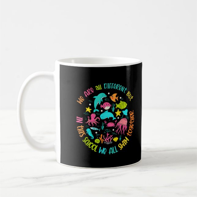 We Are Different But In This School Quote  Coffee Mug (Left)