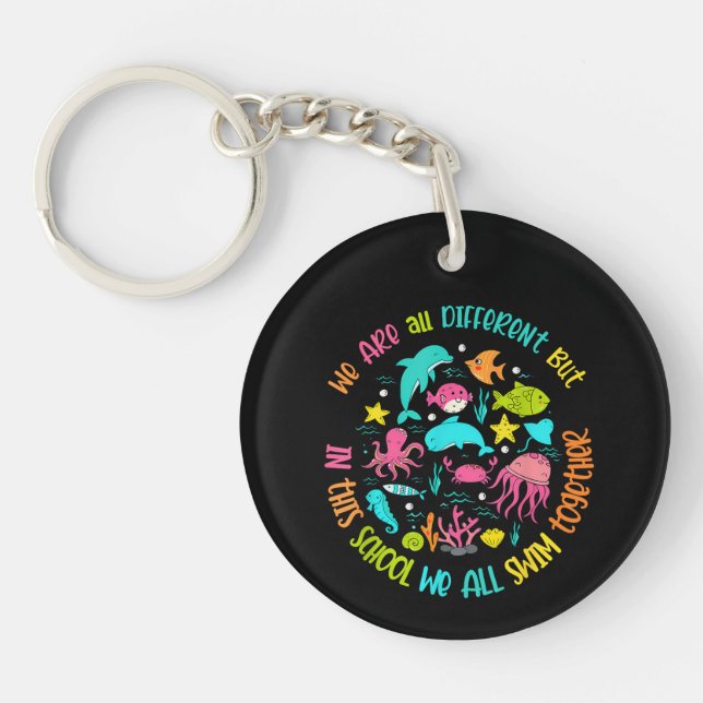 We Are Different But In This School Quote  Key Ring (Front)