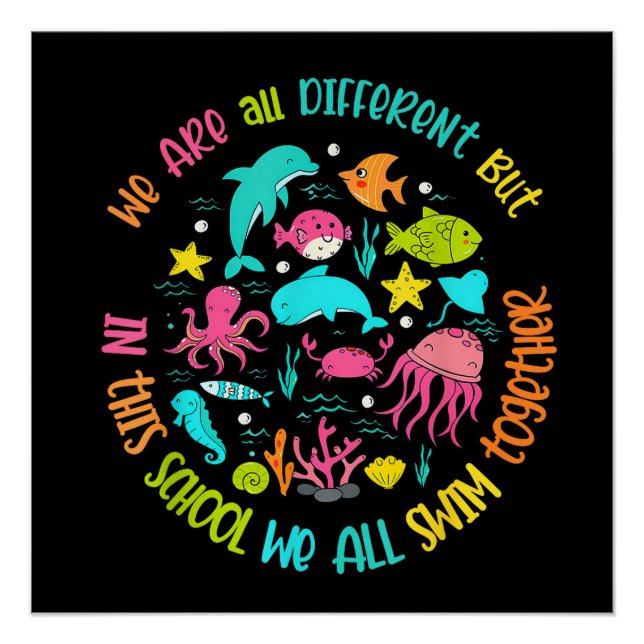 We Are Different But In This School Quote  Poster (Front)