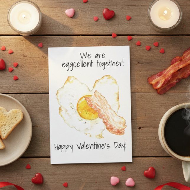 We are Eggcellent Together Bacon Valentine's Day Card (Creator Uploaded)