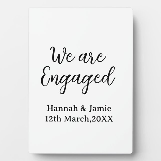 We are Engaged couple name date calligraphystylish Plaque (Front)