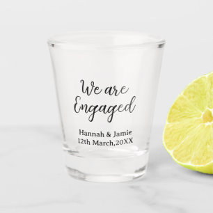 We are Engaged couple name date calligraphystylish Shot Glass