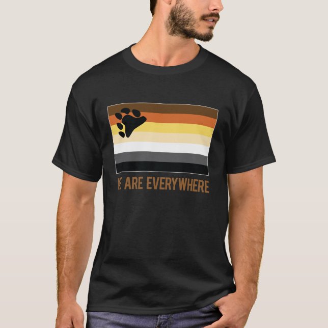 We Are Everywhere shirt (Bear) (Front)