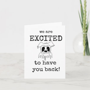 We Are Excited to Have You Back, Cute Dog, Card