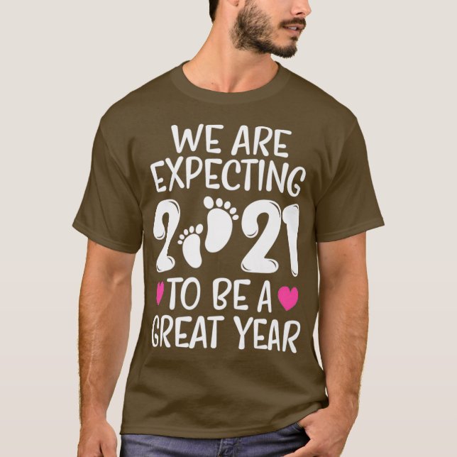 We Are Expecting 2021 To Be A Great Year Mum Dad T-Shirt (Front)