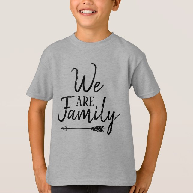 We Are Family - Adoption, Foster, Blended Family T-Shirt (Front)