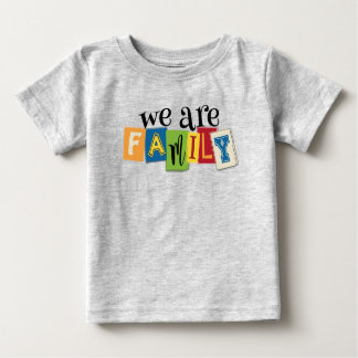 We Are Family Baby's T Shirt
