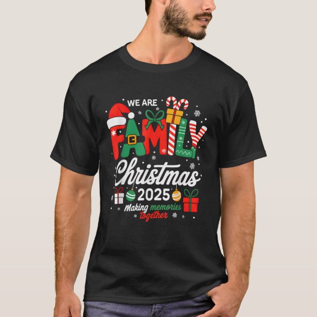We are Family Christmas 2025 Matching Merry Xmas S T-Shirt (Front)