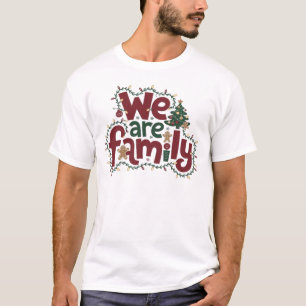 We Are Family Christmas Decoration T-Shirt