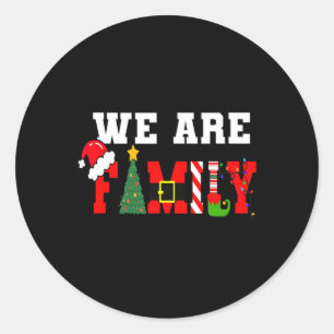 We Are Family Christmas Pajamas Fun Matching Xmas Classic Round Sticker