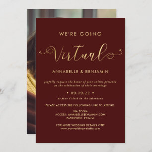 We Are Going Virtual Burgundy & Gold Wedding Photo Invitation