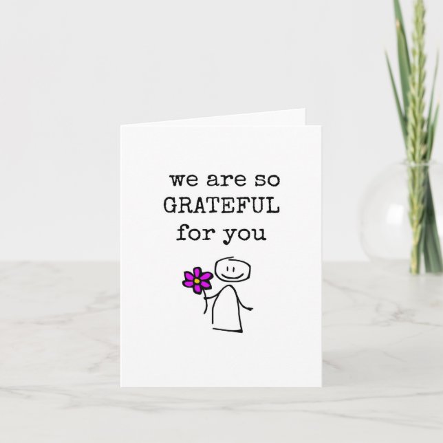We Are Grateful For You, Appreciation Card (Front)