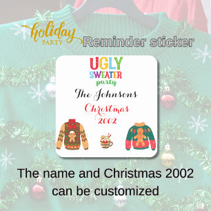 We are having an Ugly Sweater Party  Square Sticker