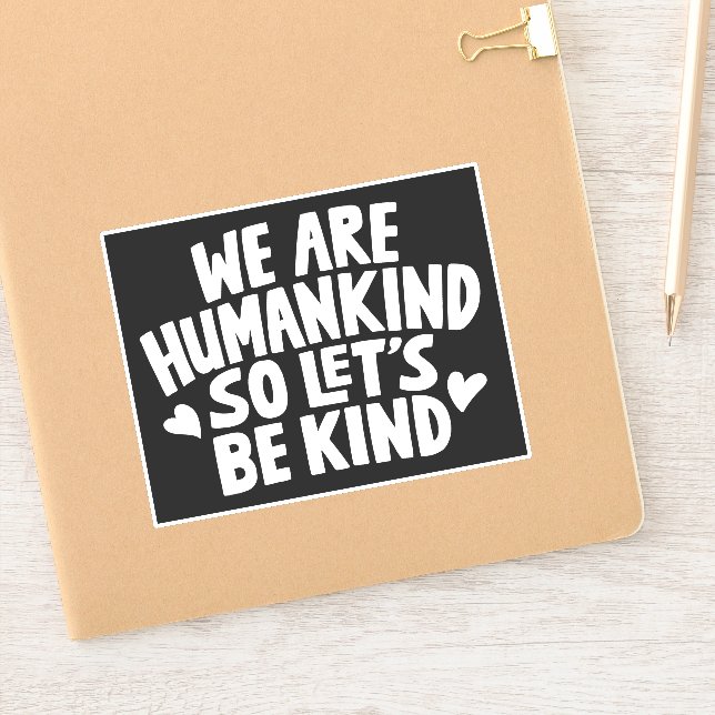 We Are Humankind So Lets Be Kind Quote (Notebook)