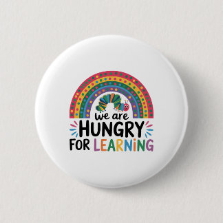 We Are Hungry For Learning Funny Teacher Back To S 6 Cm Round Badge