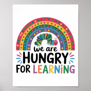 We Are Hungry For Learning Funny Teacher Back To S Poster