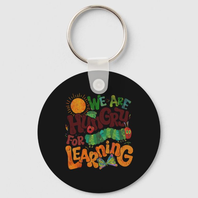 We Are Hungry For Learning Teacher First Day Ck To Key Ring (Front)