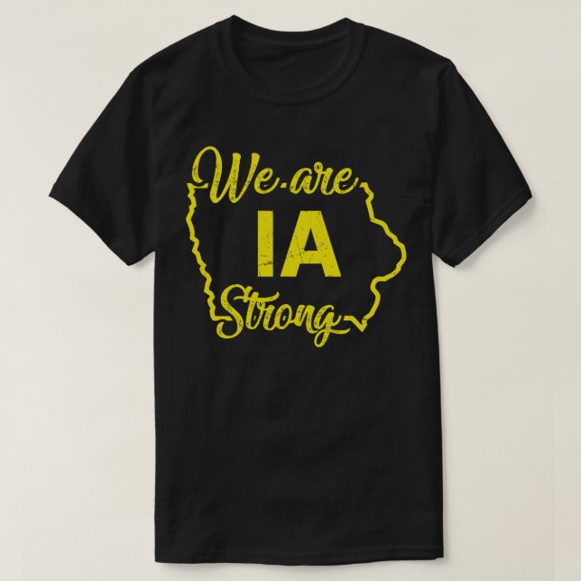 We Are IA Strong TShirt (Design Front)