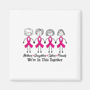 We Are In Together Family Friends Breast Cancer Aw Magnet
