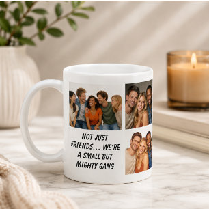 We Are Like a Really Small Gang Funny Friendship Coffee Mug