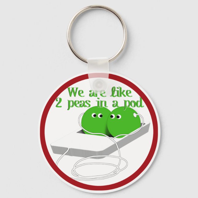 We are Like Two Peas in a Pod Key Ring (Front)