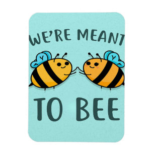 We Are Meant To Be Bee Gifts ,I Love Bee,Beekeeper Magnet