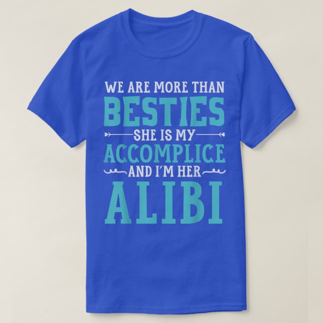 We Are More Than Besties Best Friend Forever BFF F T-Shirt (Design Front)