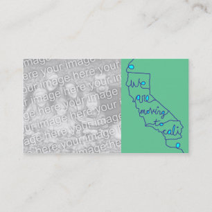 we are moving to cali business card