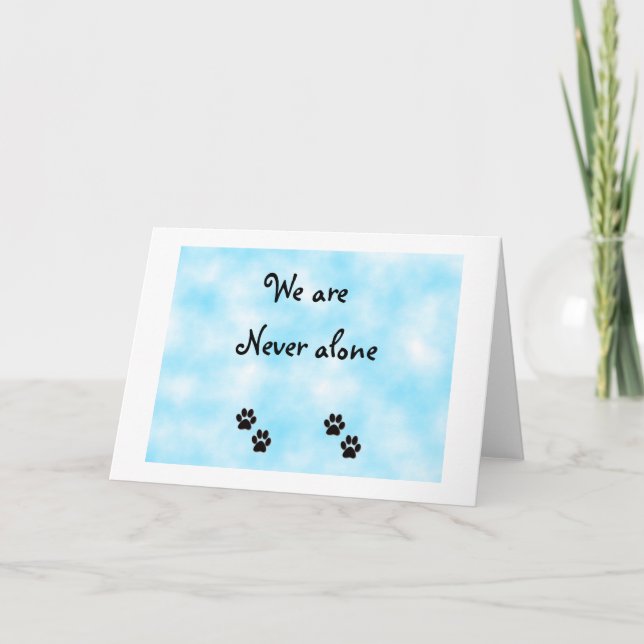 We are never alone-greeting card (Front)