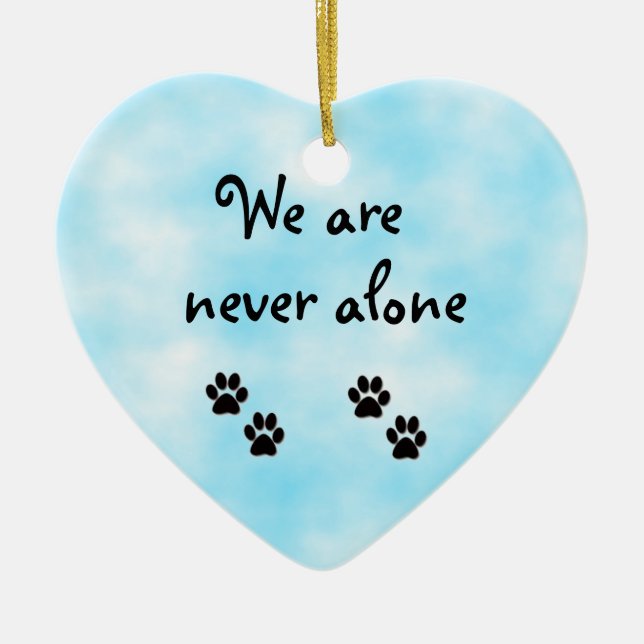 We are never alone-heart ornament (Front)