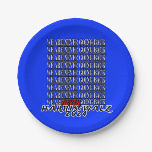 WE ARE NEVER GOING BACK! PAPER PLATE
