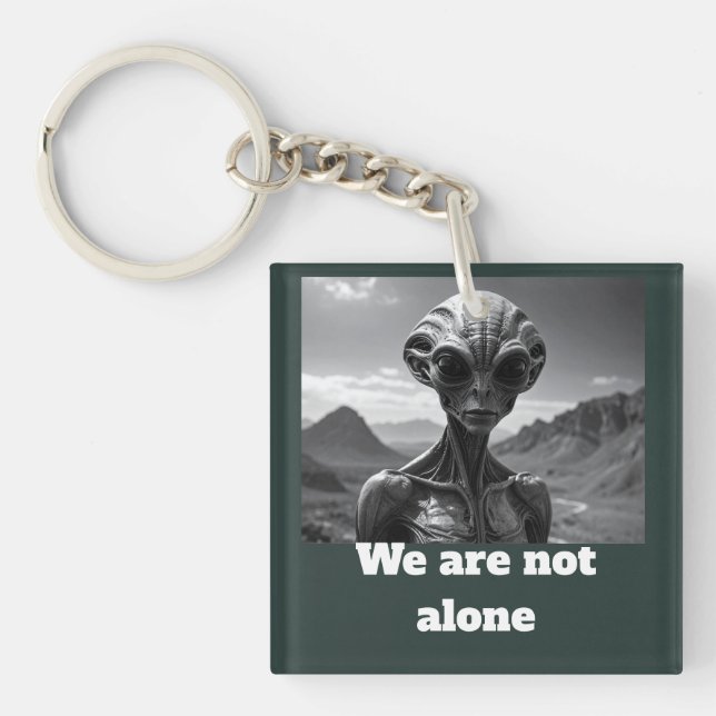 We Are Not Alone Key Ring (Front)