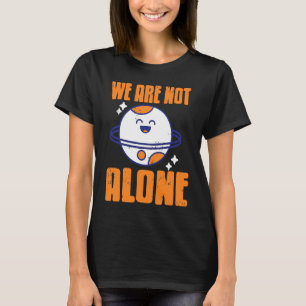 We Are Not Alone Retro Vintage Space Planets Desig T-Shirt
