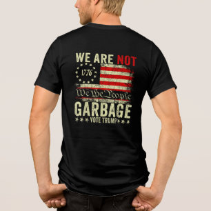 We Are Not Garbage VoteTrump 2024 Trump Supporter Tri-Blend Shirt