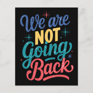 We Are Not Going Back Election 2024