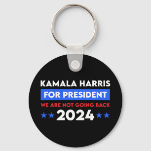 We Are Not Going Back Kamala Harris For President Key Ring
