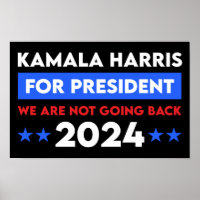 We Are Not Going Back Kamala Harris For President