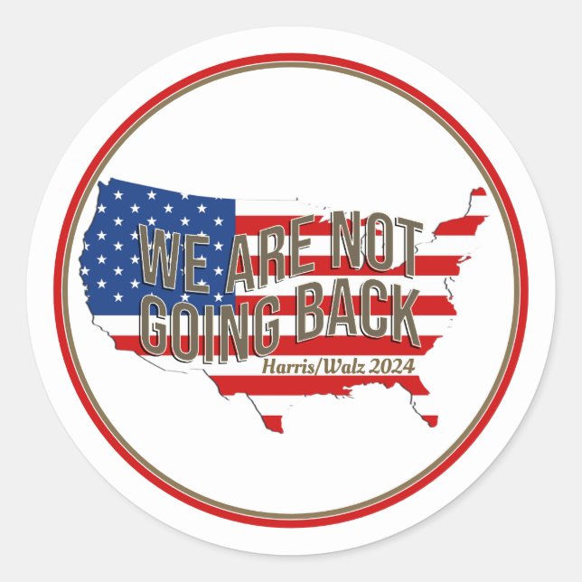 We Are Not Going Back USA Classic Round Sticker (Front)