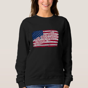 We Are Not Going Back USA Flag Historic Speech Sweatshirt