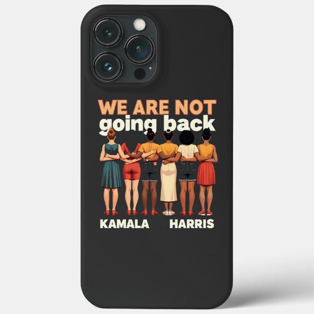 We Are Not Going Back Women Empowermen Case-Mate iPhone Case (Back)
