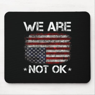 We Are Not Ok Shirt We Are Not Okay Flag Upside Do Mouse Pad