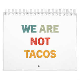 We Are Not Tacos Jill Biden Breakfast Tacos Calendar