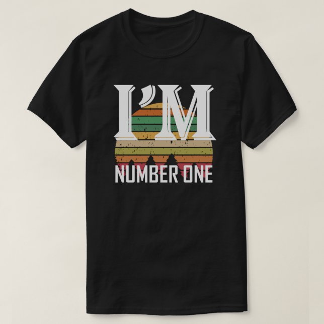 we are number one, I'm the champion T-Shirt (Design Front)